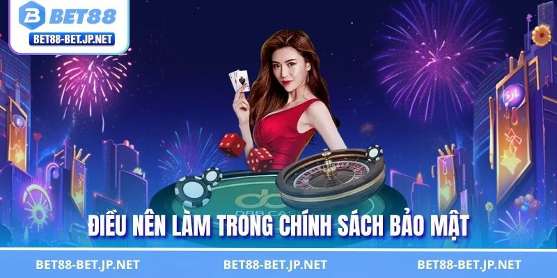 Chính Sách Bảo Mật 3 Điều nên làm trong chính sách bảo mật